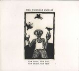GOLDBERG, BEN QUINTET: The Door The Hat The Chair The Fact (Компакт-диск)