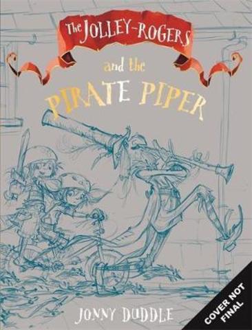 The Jolley-Rogers and the Pirate Piper