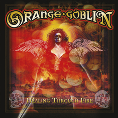Orange Goblin / Healing Through Fire (CD)