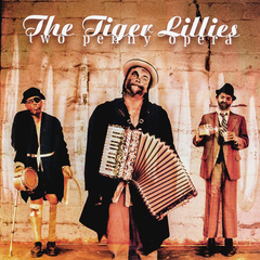 The Tiger Lillies / Two Penny Opera (RU)(CD)