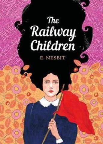 The Railway Children : The Sisterhood Series