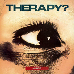 Therapy? / Nurse (LP)