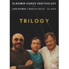 Vladimir Ivanov Ornithology with Igor Butman & N. Devlet-Kuldeev / Trilogy - The Best (Remakes) (DVD)