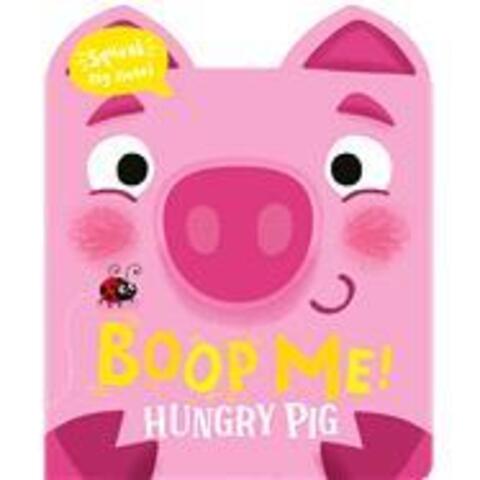 Hungry Pig - Boop My Nose!