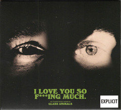 Glass Animals / I Love You So F***ing Much. (CD)