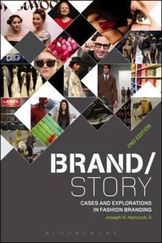 Brand Story: Cases and Explorations in Fashion Branding