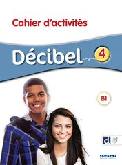 Décibel 4 - Niv. B1 - Cahier + didierfle.app