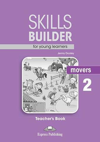 SKILLS BUILDER MOVERS 2 Teacher's Book - Книга для учителя. Ревизия 2017 года