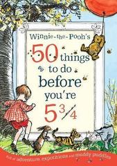 Winnie-The-Poohs 50 Things to Do Before Youre 5 3/4