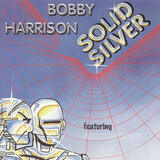 HARRISON, BOBBY: Solid Silver (Компакт-диск)