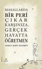 Masallarda Bir Peri Çıkar Karşınıza Gerçek Hayatta Öğretmen