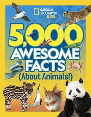 5,000 Awesome Facts (About Animals!) - National Geographic Kids