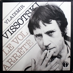Vladimir Vissotski / Le Vol Arrêté (2LP)