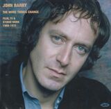 BARRY, JOHN: The More Things Change - Film, Tv & Studio Work 1968-1972 (Компакт-диск)