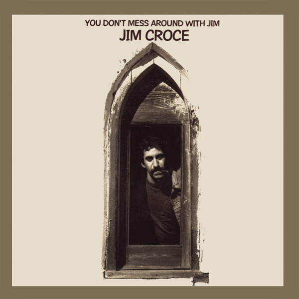 CROCE, JIM: You Dont Mess Around With Jim (50th Anniversary) (CD)