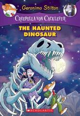 Creepella Von Cacklefur 9: The Haunted Dinosaur
