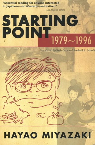 Hayao Miyazaki. Starting Point: 1979-1996 (На Английском языке)