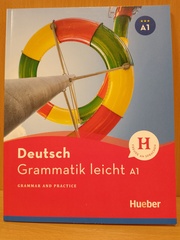 Grammatik leicht A1: Grammar & Practice