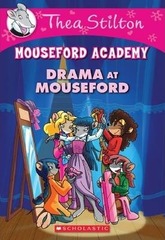 Thea Stilton Mouseford Academy 1 Drama at Mouseford Academy