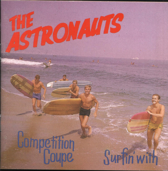 ASTRONAUTS: Surfin' With / Competition Coupe