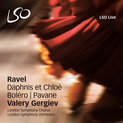 London Symphony Orchestra, London Symphony Chorus, Valery Gergiev / Ravel: Daphnis & Chloe, Bolero, Pavane (SACD+DVD)