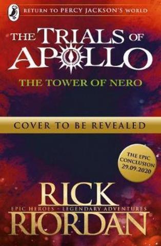 The Tower of Nero (The Trials of Apollo Book 5)