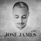 JAMES, JOSE: While You Were Sleeping (Компакт-диск)