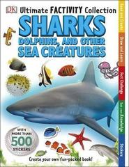 Ultimate Factivity Collection Sharks, Dolphins and Other Sea Creatures: Create your own Fun-packed Book!