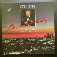 Frank Sinatra With Quincy Jones And Orchestra - L.A. Is My Lady (Германия 1984г.)