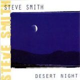 SMITH, STEVE: Desert Night (Компакт-диск)