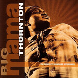 THORNTON, BIG MAMA: The Complete Vanguard Recordings