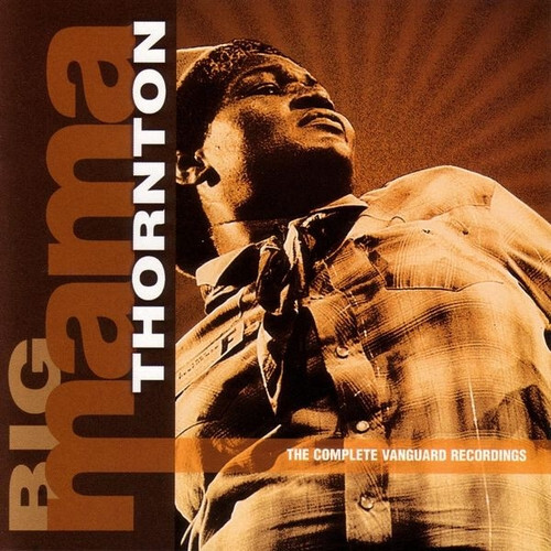 THORNTON, BIG MAMA: The Complete Vanguard Recordings