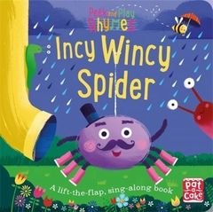 Peek and Play Rhymes: Incy Wincy Spider : A baby sing-along board book with flaps to lift