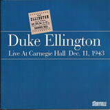 ELLINGTON, DUKE: Live At Carnegie Hall Dec 11 1943