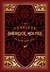 The Complete Sherlock Holmes (Arthur Conan Doyle)