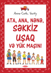 Ata, ana, nənə, 8 uşaq və yük maşını