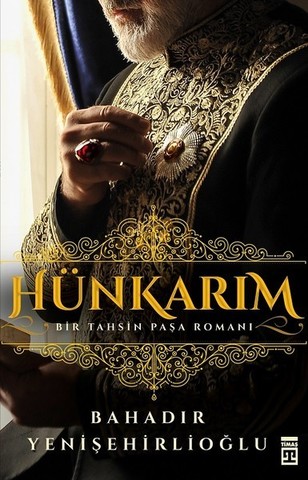 Hünkarım-Bir Tahsin Paşa Romanı