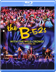 The B-52's / With The Wild Crowd! - Live In Athens, GA (Blu-ray)