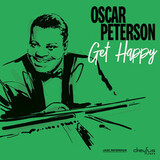 PETERSON, OSCAR: Get Happy