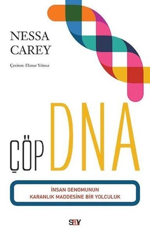 Çöp DNA-İnsan Genomunun Karanlık Maddesine Bir Yolculuk