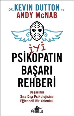 İyi Bir Psikopatın Başarı Rehberi