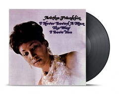 Vinil \ Пластинка \ Vynil I NEVER LOVED A MAN - Aretha Franklin