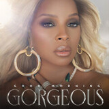 BLIGE, MARY J.: Good Morning Gorgeous