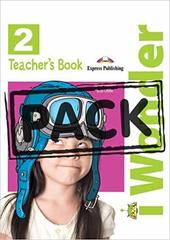 I-Wonder 2 Teacher`S Book (With Posters) (International) - Книга для учителя с постерами