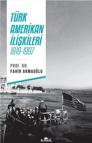 Türk Amerikan İlişkileri 1919-1997