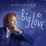 SIMPLY RED: Big Love