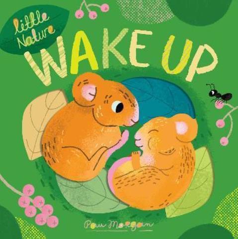 Wake Up: Little Nature