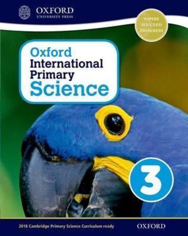 Oxford International Primary Science: Stage 3: Age 78: Student Workbook 3