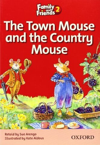 Family and Friends 2. Town Mouse and Country Mouse