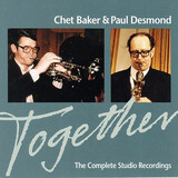 BAKER, CHET; DESMOND, PAUL: Together (The Complete Studio Recordings) (Компакт-диск)